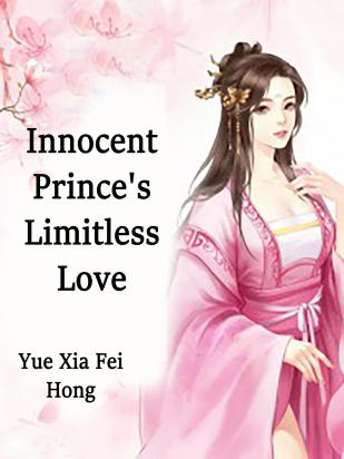Innocent Prince's Limitless Love